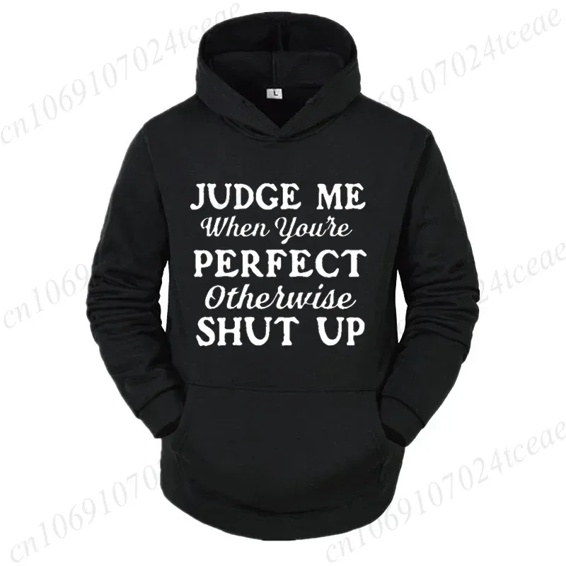 Attitude Slogan Gift Men's Woemn Hoodies Judge Me When You're Perfect Print Sweatshirts Sarcastic Quote Graphic Hooded Tracksuit — image 11